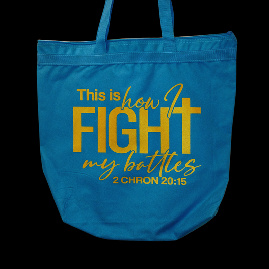 "How I fight my battles"- Tote bag