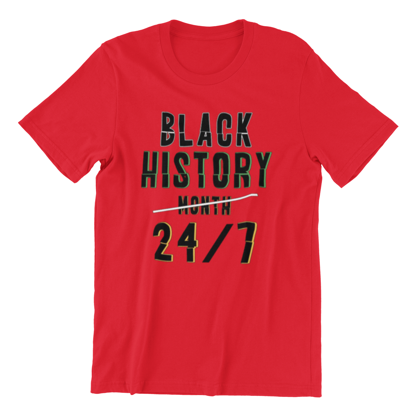 Black History Month 24/7 T-shirt